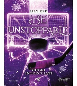 Be unstoppable. Cuori...